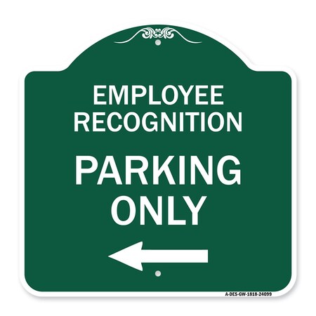Signmission Employee Recognition Parking W/ Left Arrow, Green & White Aluminum Sign, 18" x 18", GW-1818-24099 A-DES-GW-1818-24099